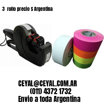 3 	rollo precio $ Argentina