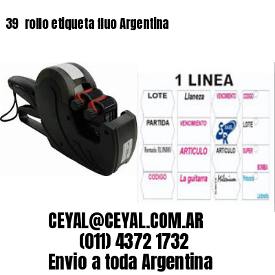 39 	rollo etiqueta fluo Argentina