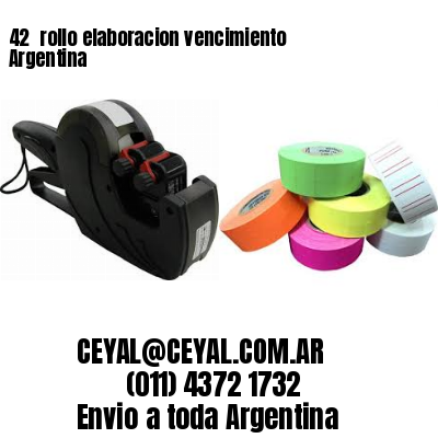 42 	rollo elaboracion vencimiento Argentina