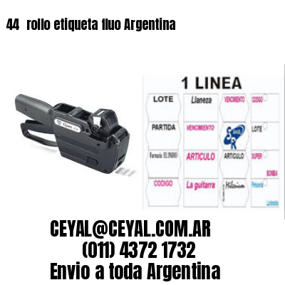 44 	rollo etiqueta fluo Argentina