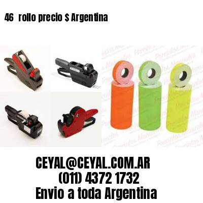 46 	rollo precio $ Argentina