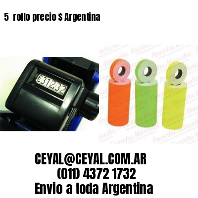 5 	rollo precio $ Argentina