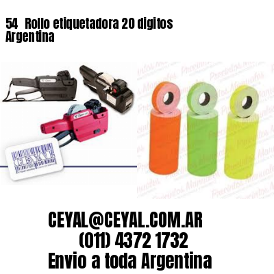 54 	Rollo etiquetadora 20 digitos Argentina