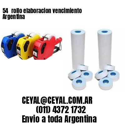 54 	rollo elaboracion vencimiento Argentina