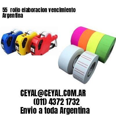 55 	rollo elaboracion vencimiento Argentina