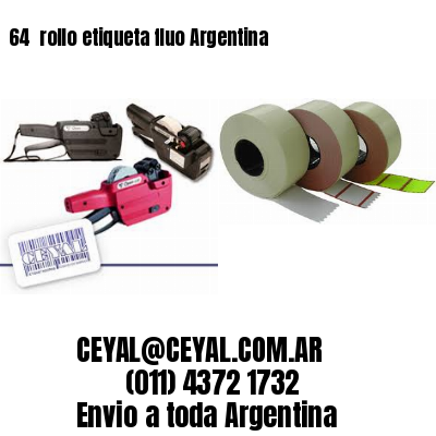 64 	rollo etiqueta fluo Argentina