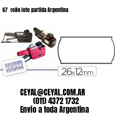 67 	rollo lote partida Argentina