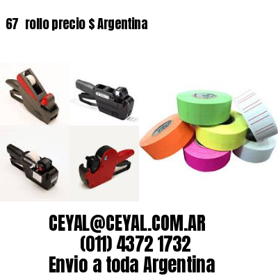 67 	rollo precio $ Argentina