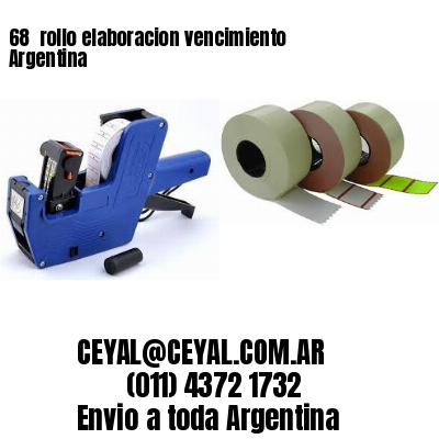 68 	rollo elaboracion vencimiento Argentina