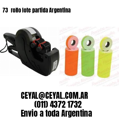 73 	rollo lote partida Argentina
