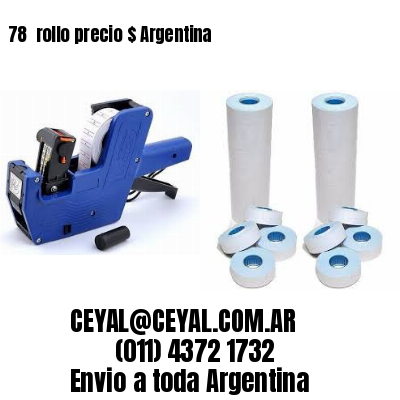 78 	rollo precio $ Argentina