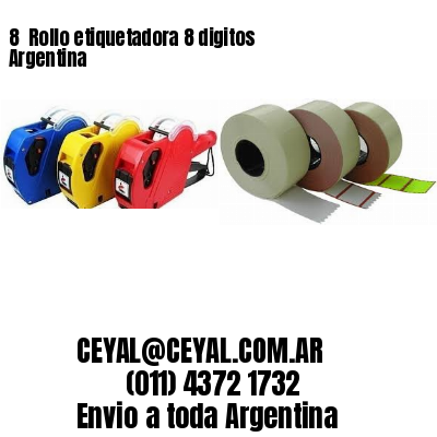 8 	Rollo etiquetadora 8 digitos Argentina