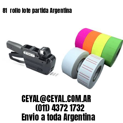 81 	rollo lote partida Argentina
