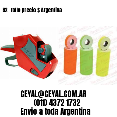 82 	rollo precio $ Argentina