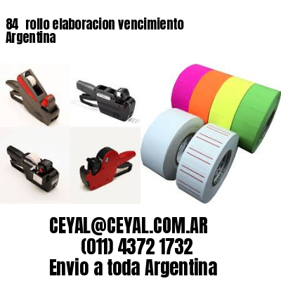 84 	rollo elaboracion vencimiento Argentina