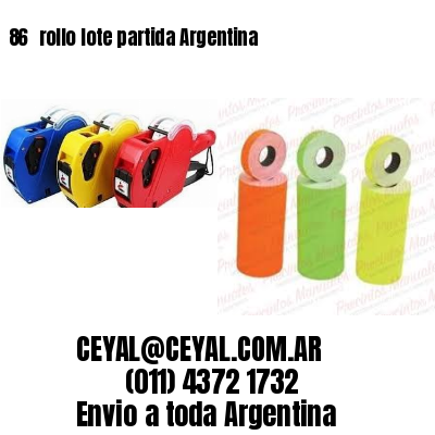 86 	rollo lote partida Argentina