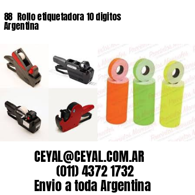 88 	Rollo etiquetadora 10 digitos Argentina