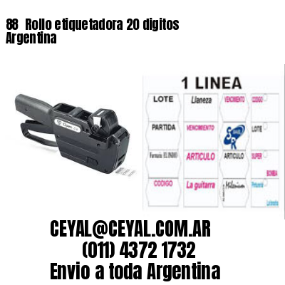 88 	Rollo etiquetadora 20 digitos Argentina