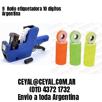 9 	Rollo etiquetadora 10 digitos Argentina