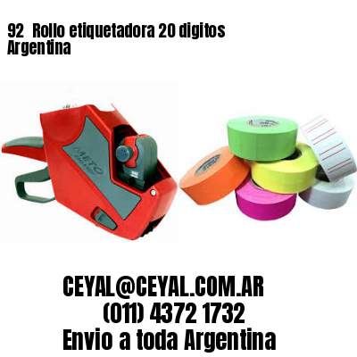 92 	Rollo etiquetadora 20 digitos Argentina