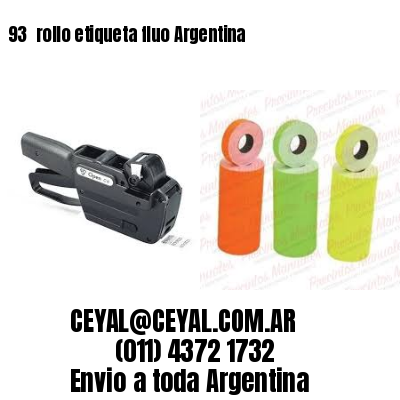 93 	rollo etiqueta fluo Argentina