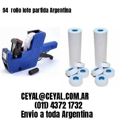 94 	rollo lote partida Argentina