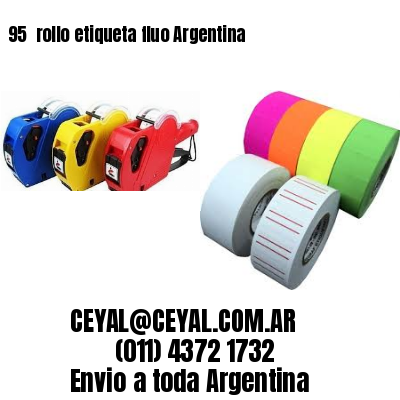 95 	rollo etiqueta fluo Argentina