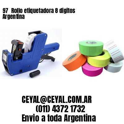 97 	Rollo etiquetadora 8 digitos Argentina