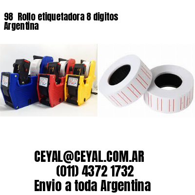 98 	Rollo etiquetadora 8 digitos Argentina