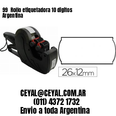 99 	Rollo etiquetadora 10 digitos Argentina
