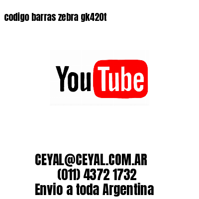 codigo barras zebra gk420t