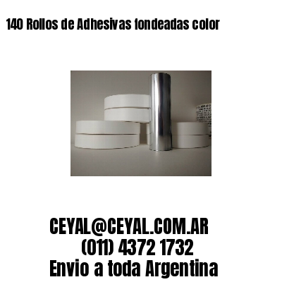 140 Rollos de Adhesivas fondeadas color 