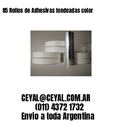 85 Rollos de Adhesivas fondeadas color 