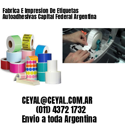 Fabrica E Impresion De Etiquetas Autoadhesivas Capital Federal Argentina