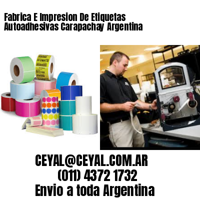 Fabrica E Impresion De Etiquetas Autoadhesivas Carapachay Argentina