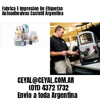 Fabrica E Impresion De Etiquetas Autoadhesivas Castelli Argentina