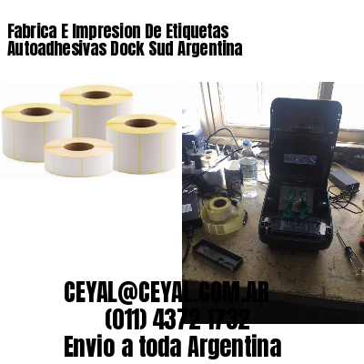 Fabrica E Impresion De Etiquetas Autoadhesivas Dock Sud Argentina