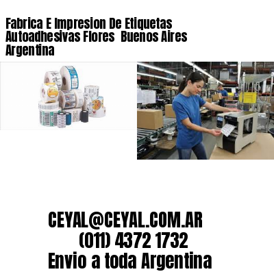 Fabrica E Impresion De Etiquetas Autoadhesivas Flores  Buenos Aires Argentina