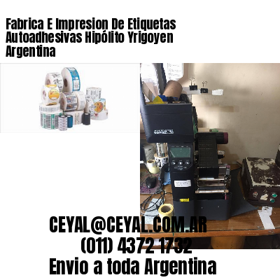 Fabrica E Impresion De Etiquetas Autoadhesivas Hipólito Yrigoyen Argentina
