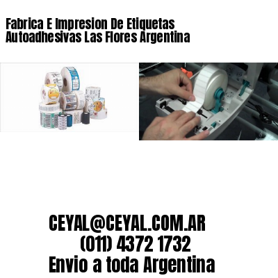 Fabrica E Impresion De Etiquetas Autoadhesivas Las Flores Argentina