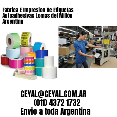 Fabrica E Impresion De Etiquetas Autoadhesivas Lomas del Millón Argentina