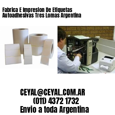 Fabrica E Impresion De Etiquetas Autoadhesivas Tres Lomas Argentina