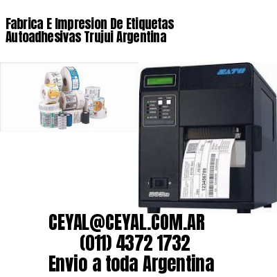 Fabrica E Impresion De Etiquetas Autoadhesivas Trujui Argentina