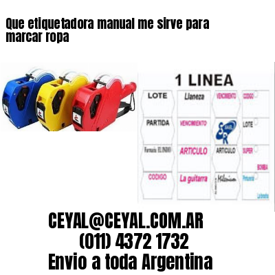 Que etiquetadora manual me sirve para marcar ropa