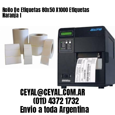 Rollo De Etiquetas 80×50 X1000 Etiquetas Naranja I