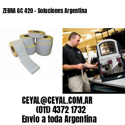 ZEBRA GC 420 – Soluciones Argentina