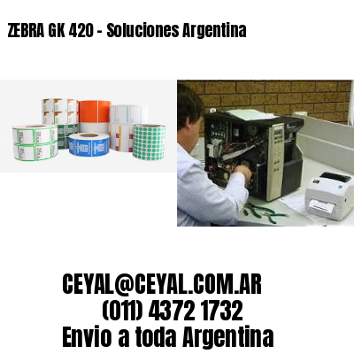 ZEBRA GK 420 – Soluciones Argentina