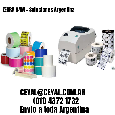 ZEBRA S4M – Soluciones Argentina