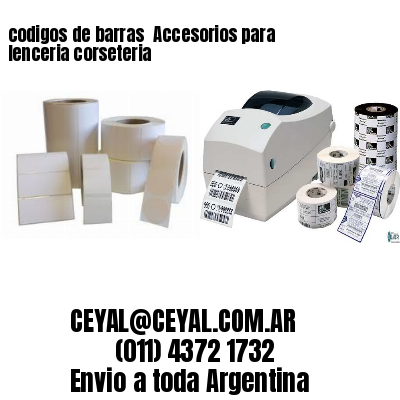 codigos de barras 	Accesorios para lenceria corseteria