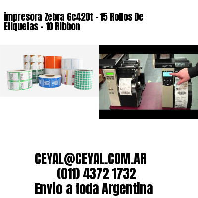impresora Zebra Gc420t – 15 Rollos De Etiquetas – 10 Ribbon